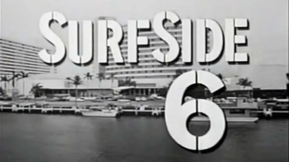 Відео до серіалу Surfside 6 — Classic TV Theme: Surfside Six