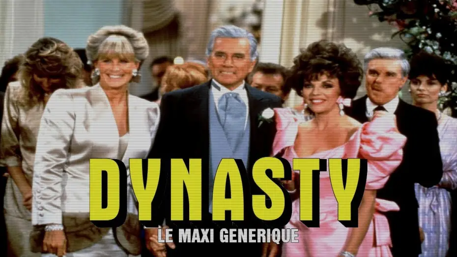Відео до серіалу Династія — DYNASTY | maxi générique [FAN MADE]