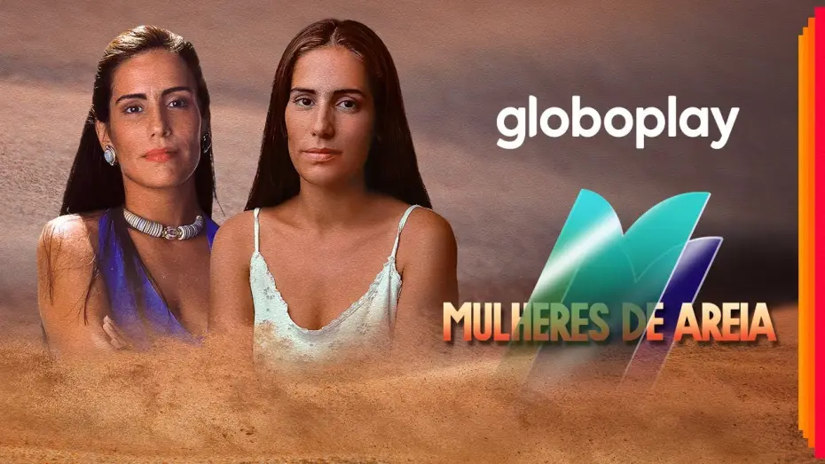 Відео до серіалу Mulheres de Areia — Mulheres de Areia | Novela | Globoplay
