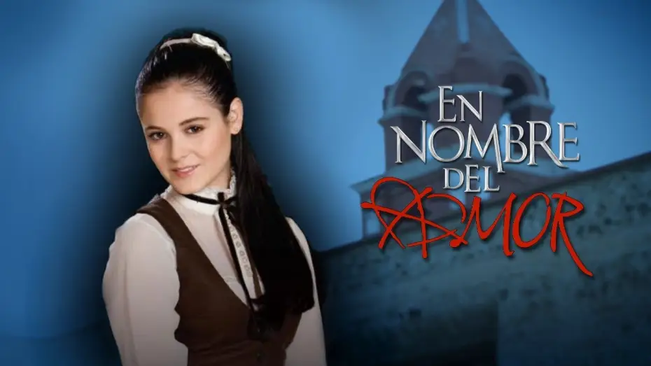 Відео до серіалу En nombre del amor — En Nombre Del Amor | Tráiler Oficial