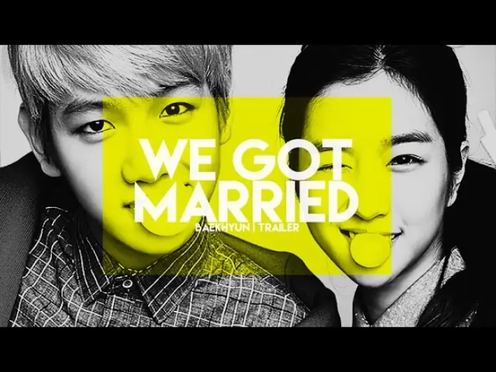 Відео до серіалу 우리 결혼했어요 — baekhyun | we got married (trailer)