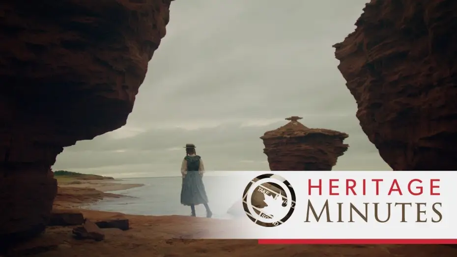 Відео до серіалу Heritage Minutes — Heritage Minutes: Lucy Maud Montgomery