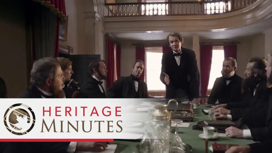Відео до серіалу Heritage Minutes — Heritage Minutes: Sir John A. Macdonald