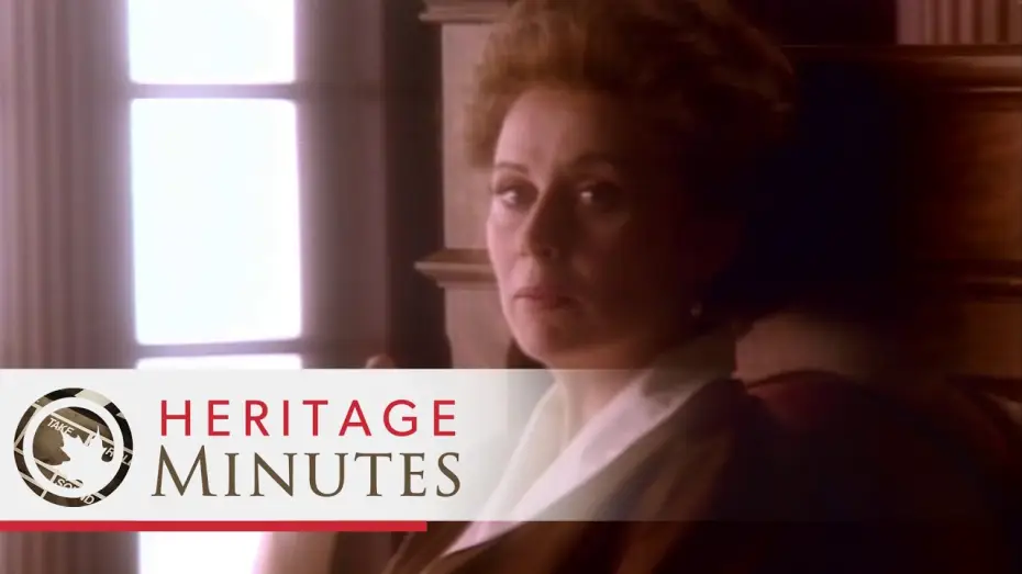 Відео до серіалу Heritage Minutes — Heritage Minutes: Emily Murphy