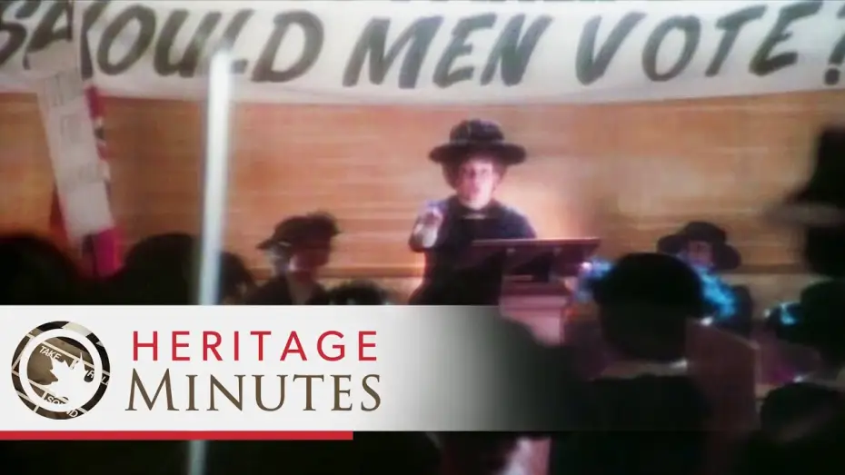 Відео до серіалу Heritage Minutes — Heritage Minutes: Nellie McClung