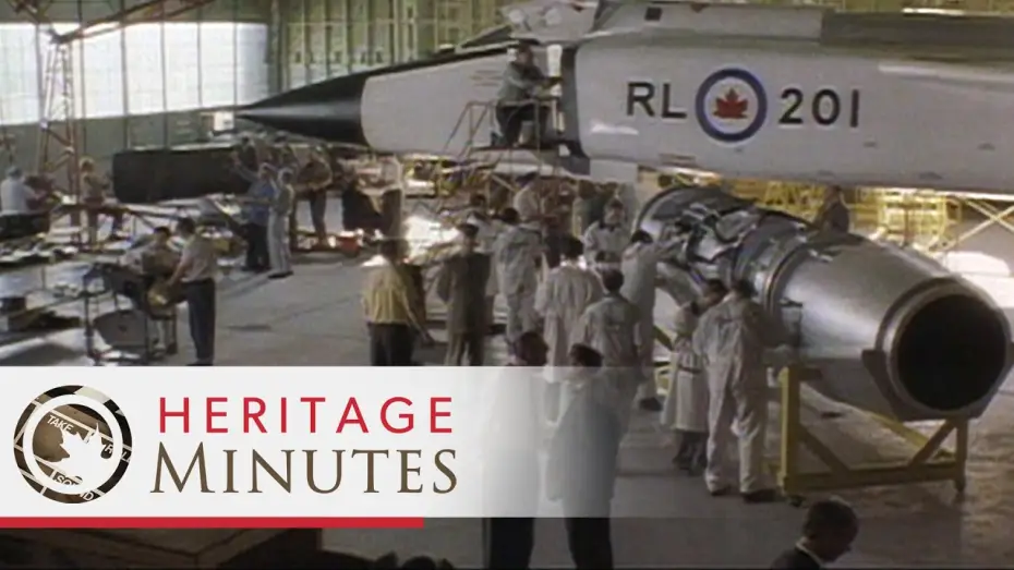 Відео до серіалу Heritage Minutes — Heritage Minutes: Avro Arrow