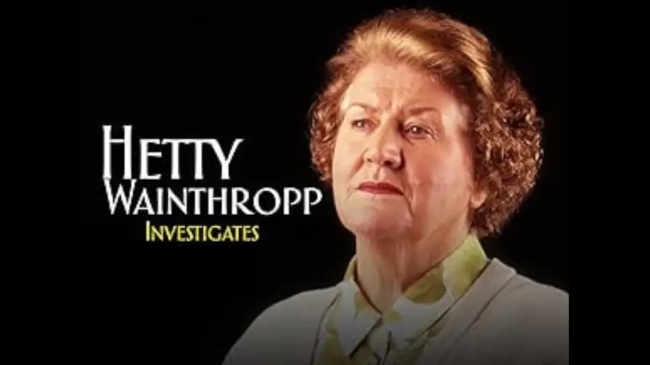 Відео до серіалу Гетті Вейнтроп розслідує — Hetty Wainthropp Investigates (1996 ITV & BBC1 TV Series) Trailer II