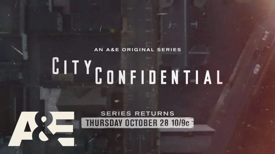 Відео до серіалу City Confidential — City Confidential Returns To A&E Thursday, October 28 at 10pm ET/PT