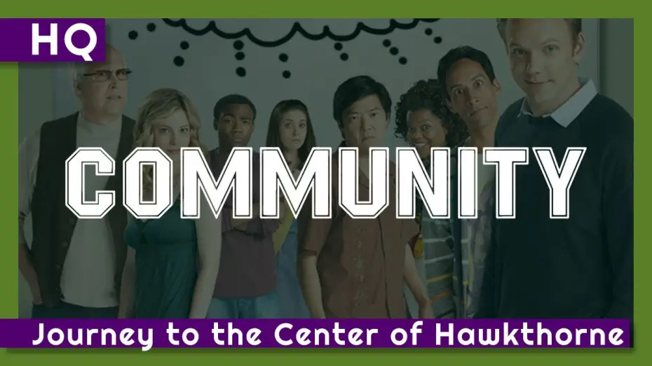 Відео до серіалу Спільнота — Community (2009-2015) "Journey to the Center of Hawkthorne" Intro