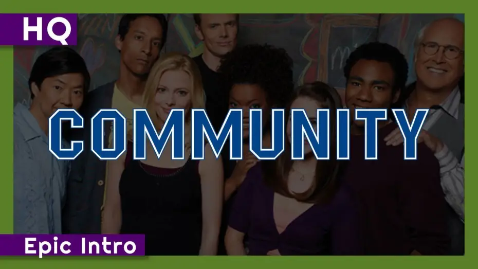 Відео до серіалу Спільнота — Community (2009-2015) Epic Intro