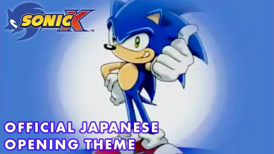 Відео до серіалу Сонік Ікс — Opening | SONIC DRIVE - Hironobu Kageyama and Hideaki Takatori