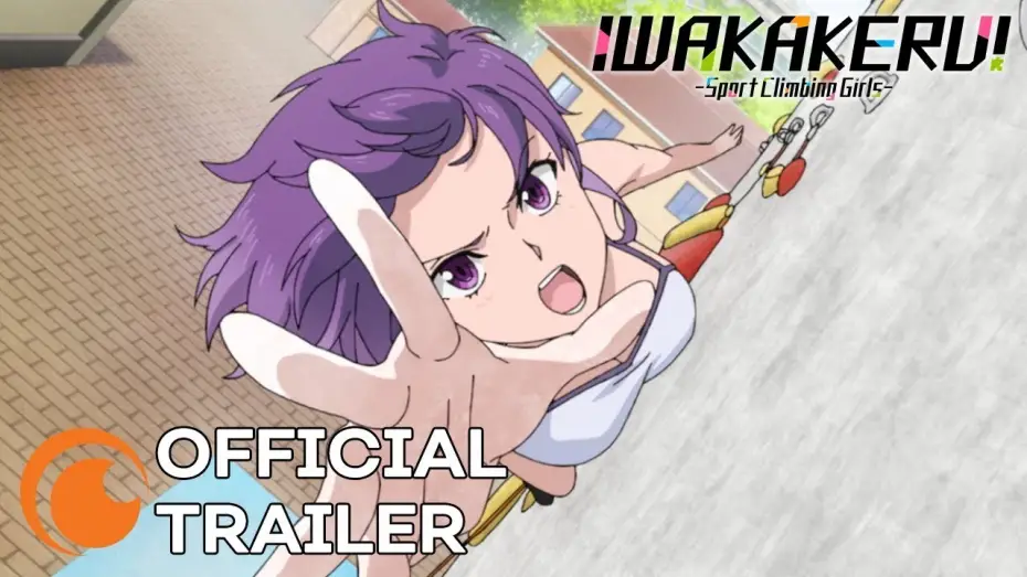 Відео до серіалу Дівчата-скелелази — Iwakakeru - Sport Climbing Girls | OFFICIAL TRAILER