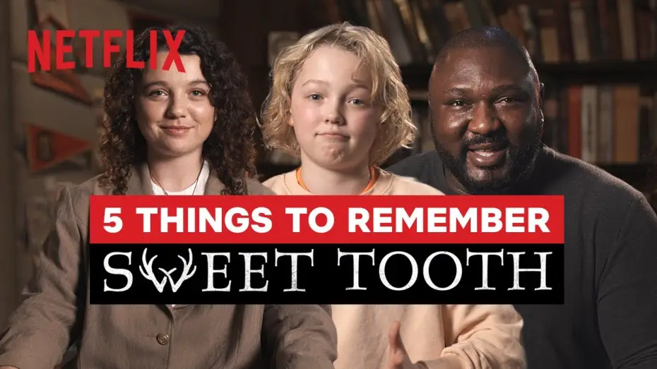 Відео до серіалу Ласун — 5 Things to Remember from Sweet Tooth