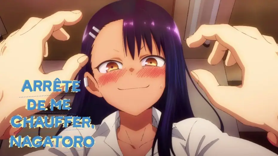 Відео до серіалу Не знущайся з мене, Наґаторо! — Arrête de me chauffer, Nagatoro - Bande Annonce [VOST]