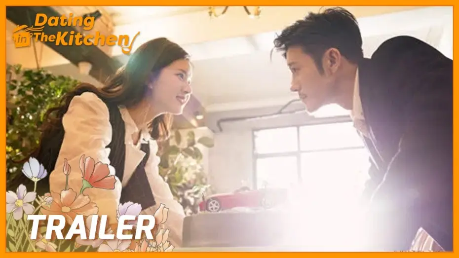 Відео до серіалу Побачення на кухні — Dating in the Kitchen | Trailer | What will happen between a chef and a businessman? |我，喜欢你| ENG SUB