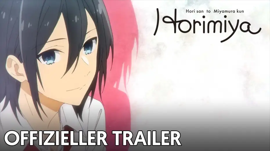 Відео до серіалу Хорімія — Horimiya | Offizieller trailer