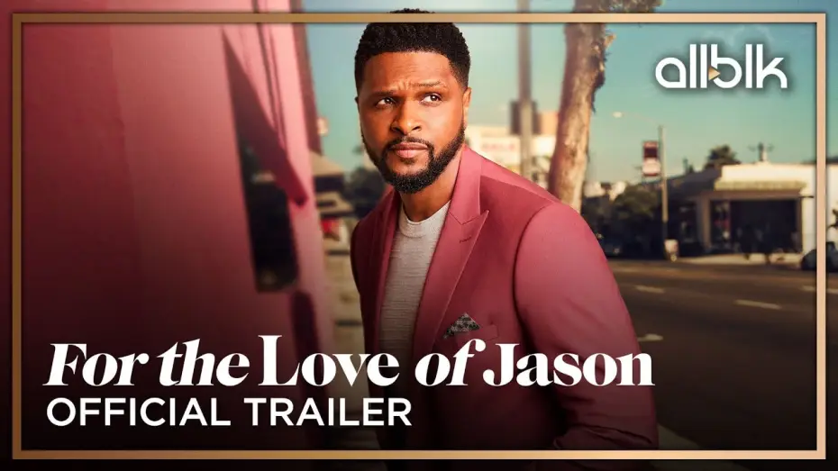 Відео до серіалу Заради Джейсона — For The Love of Jason Season 2 | Official Trailer (HD) | Premieres June 2 only on ALLBLK
