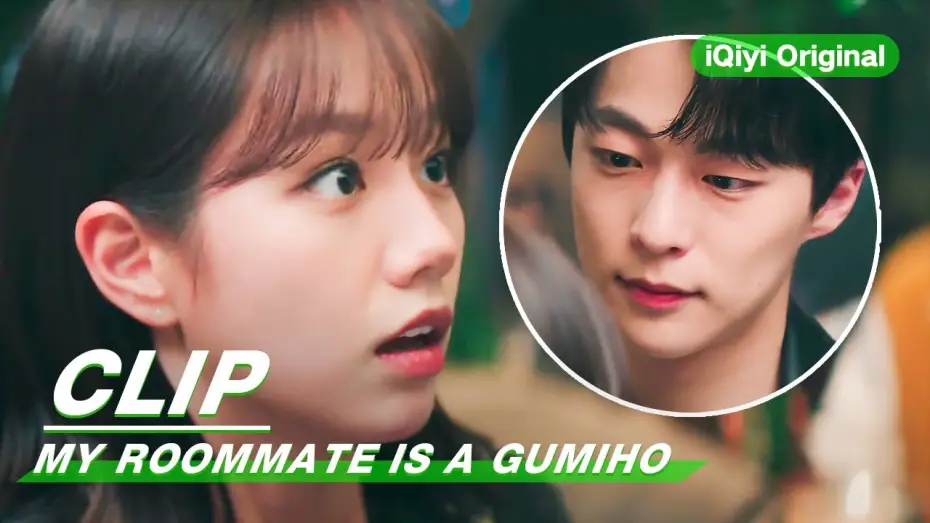 Відео до серіалу Мій сусід по кімнаті — куміхо — Clip: What's Wrong With This Guy? | My Roommate is a Gumiho EP02 | 我的室友是九尾狐 | iQiyi Original