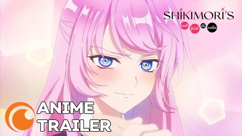 Відео до серіалу Шікіморі не лише мила — Shikimori's Not Just a Cutie - Anime Trailer