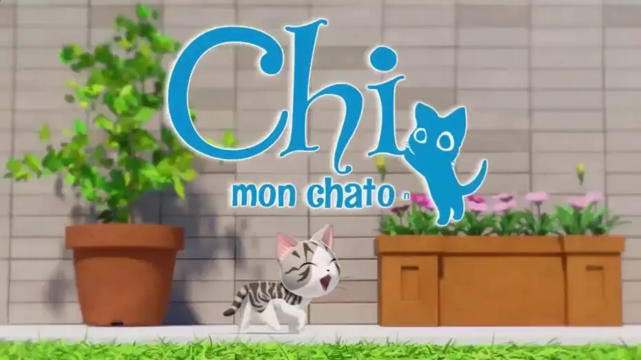 Відео до серіалу Чі. Пригоди однієї киці: Літні канікули — Chi mon chaton - Générique (Français)