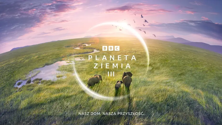 Відео до серіалу Планета Земля III — Planeta Ziemia III w BBC Earth [n zapisami]