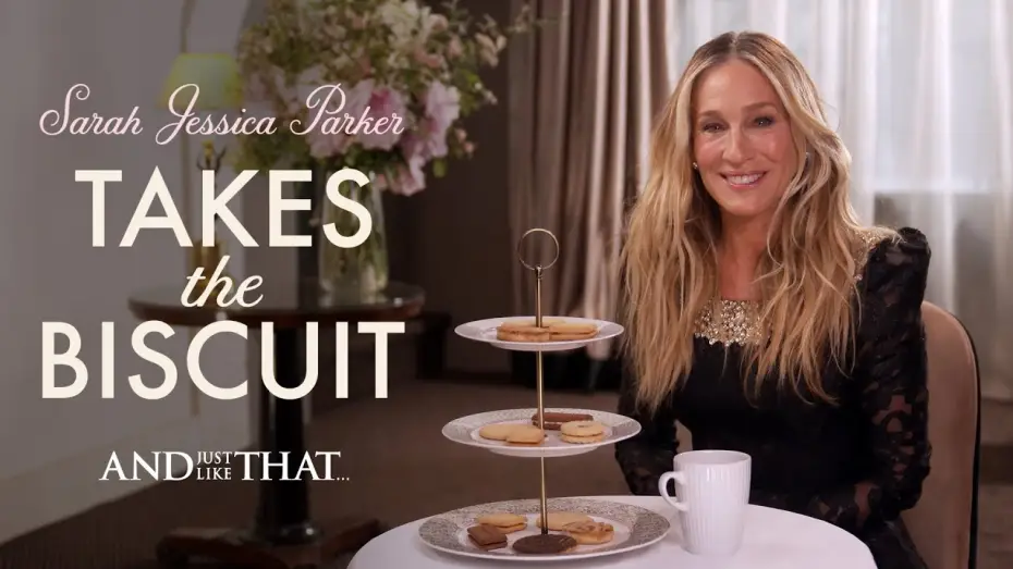 Відео до серіалу І просто так… — Sarah Jessica Parker Takes The Biscuit