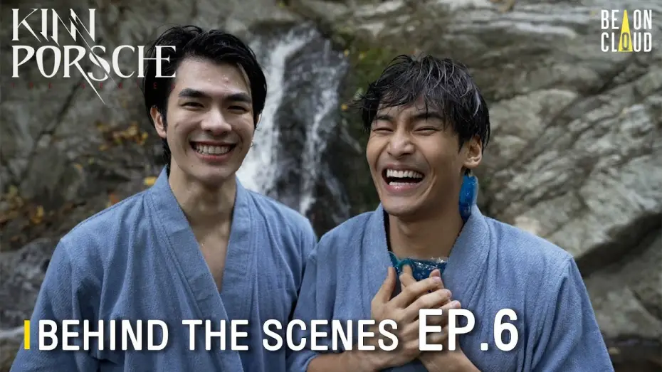 Відео до серіалу รักโคตรร้าย สุดท้ายโคตรรัก — Behind The Scenes : KinnPorsche The Series EP.6