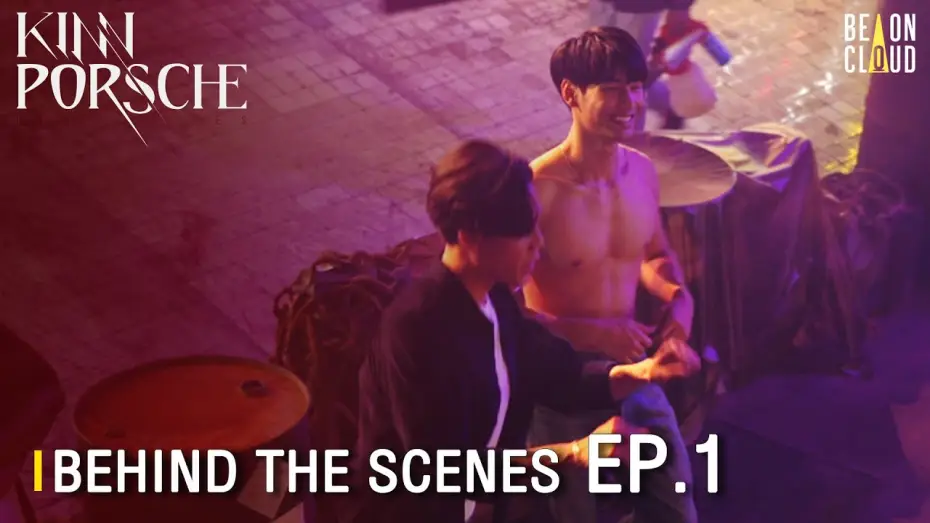 Відео до серіалу รักโคตรร้าย สุดท้ายโคตรรัก — Behind The Scenes :  KinnPorsche The Series EP.1