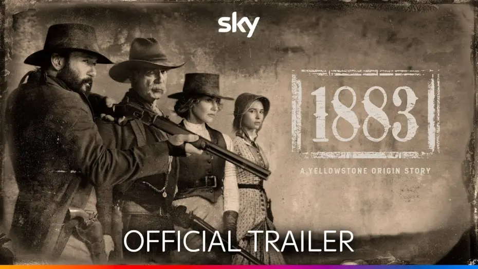 Видео к сериалу Єллоустоун: 1883 — 1883 - The Yellowstone Prequel | Official Trailer | Sky Show