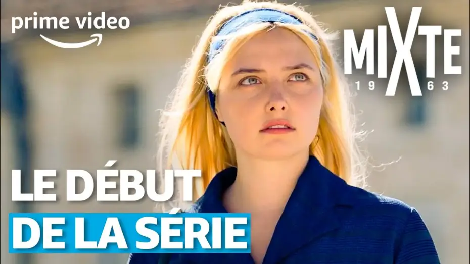 Відео до серіалу Mixte — Les premières minutes de Mixte 1963 - Prime Video
