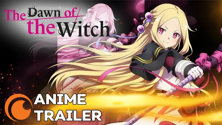 Відео до серіалу Світанок Відьми — The Dawn of the Witch - Anime Trailer