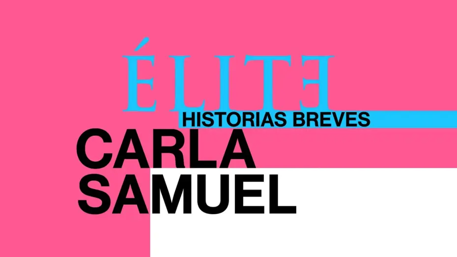 Відео до серіалу Еліта. Короткі історії. Карла, Самуель — Elite | Short Stories | Carla Samuel