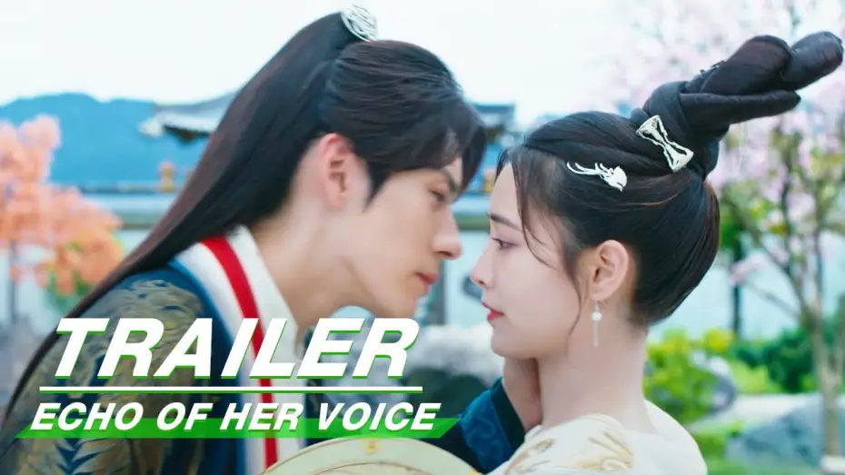 Відео до серіалу Відлуння її голосу — Official Trailer: I Only Care About The One I Love | Echo of Her Voice | 幻乐森林 | iQIYI