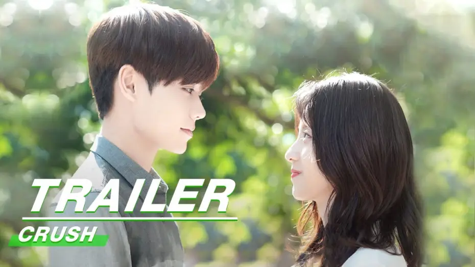 Відео до серіалу 原来我很爱你 — Official Trailer: Crush | 原来我很爱你 | iQiyi