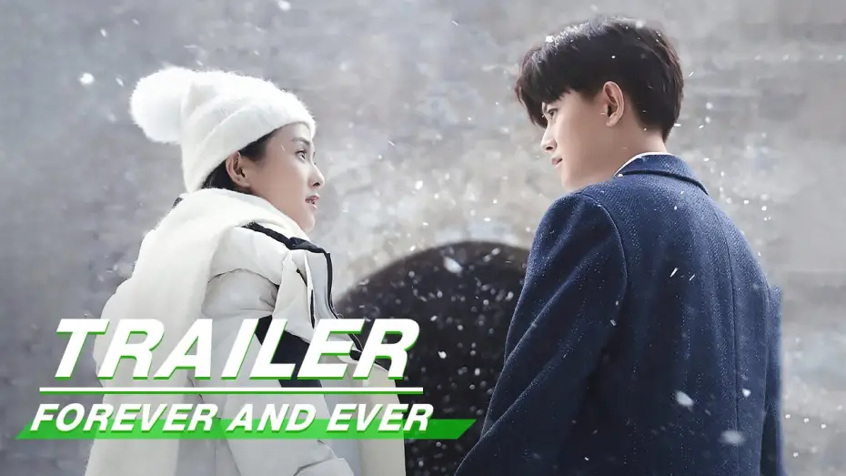 Відео до серіалу Назавжди і навіки — Official Trailer: Forever and Ever | 一生一世 | iQiyi