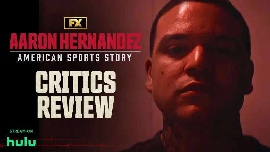 Відео до серіалу American Sports Story: Aaron Hernandez — Aaron Hernandez Critics Review - “Compulsively Watchable”