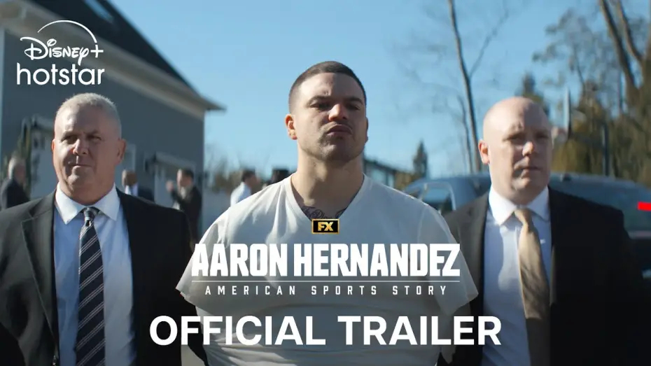 Відео до серіалу American Sports Story: Aaron Hernandez — Aaron Hernandez Official Hotstar Trailer