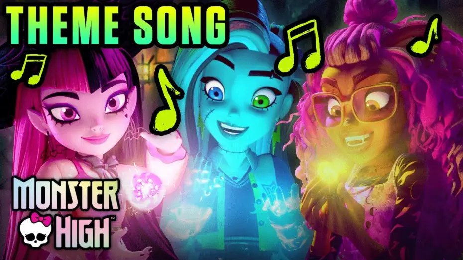 Відео до серіалу Monster High — Monster High Theme Song (From the Monster High TV Series)