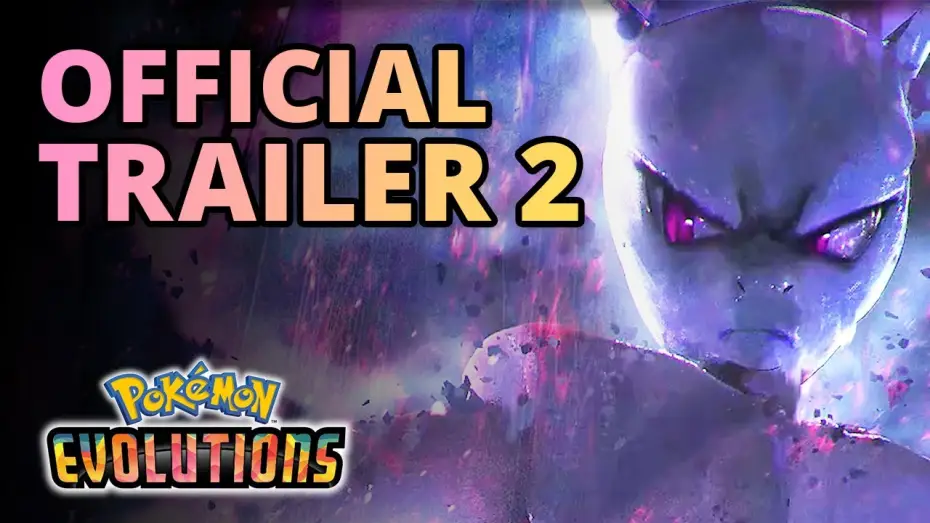 Відео до серіалу Pokémon Evolutions — Miniseries — Official Trailer #2