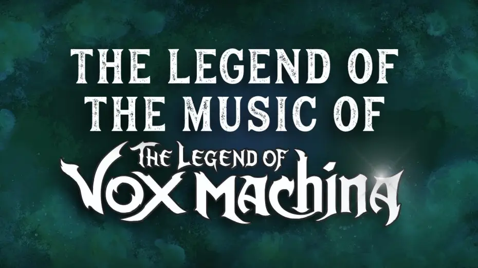 Видео к сериалу Легенда про Vox Machina — The Legend of the Music of The Legend of Vox Machina