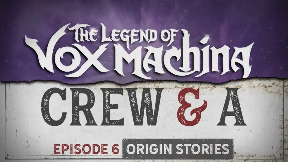 Видео к сериалу Легенда про Vox Machina — Crew & A Episode 6: Origin Stories