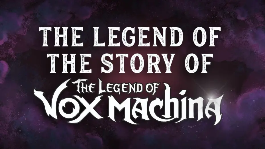 Видео к сериалу Легенда про Vox Machina — The Legend of the Story of the Legend of Vox Machina