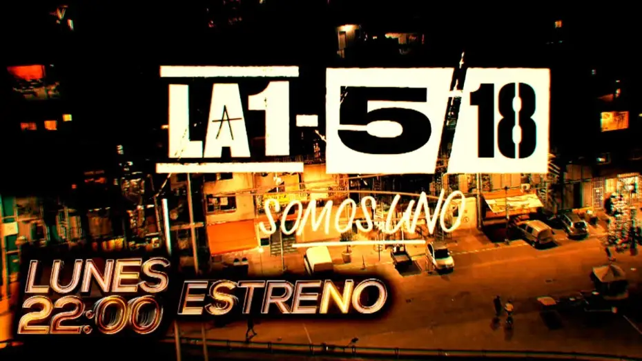 Видео к сериалу La 1-5/18 Somos uno — ESTRENO: ¡El lunes 20 de septiembre a las 22:00 llega "La 1-5/18, SOMOS UNO" a eltrece!