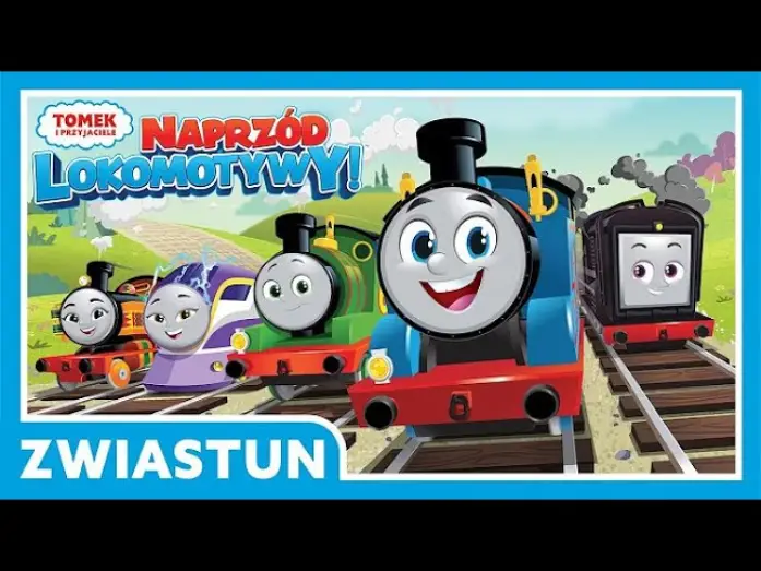 Видео к сериалу Thomas & Friends: All Engines Go! — Tomek i Przyjaciele: Naprzód Lokomotywy! Zwiastun