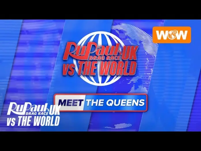 Відео до серіалу RuPaul's Drag Race UK vs The World — RuPaul's Drag Race UK vs The World | Meet The Queens of Season 3 - Full Compilation | WOWPP