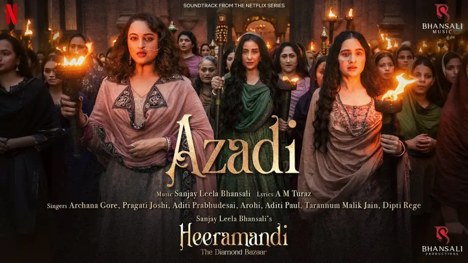 Відео до серіалу Блиск діамантів — Azadi | Video Song | Sanjay Leela Bhansali | A M Turaz | Heeramandi | Bhansali Music | Netflix