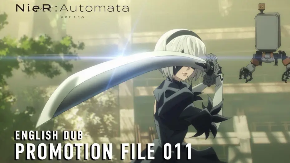 Відео до серіалу НіеР: Автомата Вер.1.1а — Promotion File 011 (English Dub)