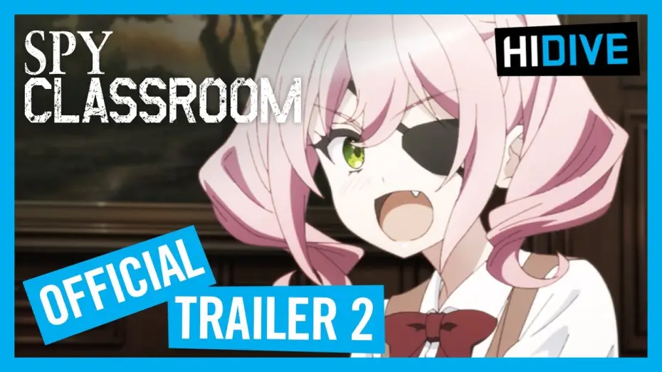 Відео до серіалу Шпигунський клас — Spy Classroom Official Trailer 2