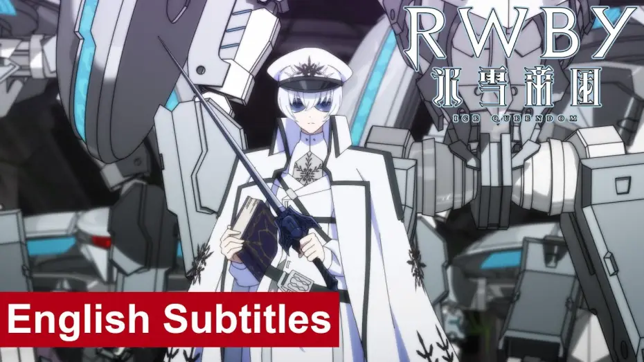Відео до серіалу RWBY: Крижане Королівство — Official PV 3 [Subtitled]