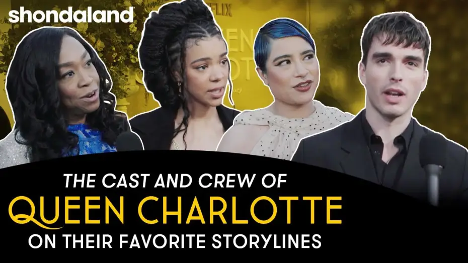 Відео до серіалу Бріджертони: Історія королеви Шарлотти — The Cast and Crew of Queen Charlotte on Their Favorite Storyline | Shondaland